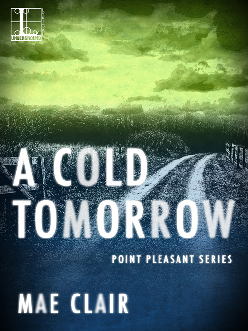 Title details for A Cold Tomorrow by Mae Clair - Available
